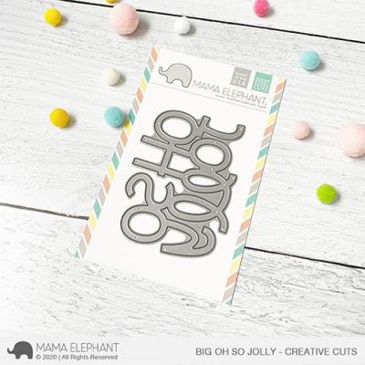 Mama Elephant Creative Cuts - Big Oh So Jolly